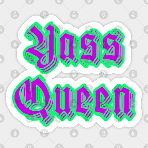 Yass Queen Sticker by BrandyRay